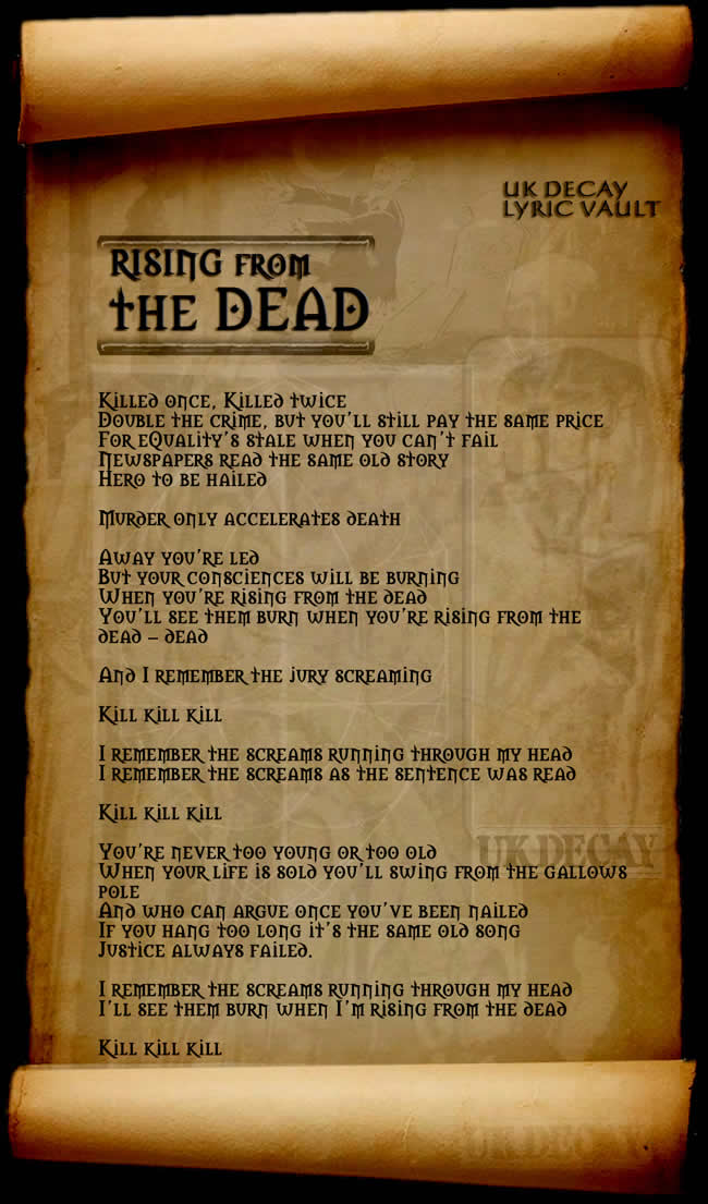 Lyrics to Rising from the Dead by UK Decay. Copyright UK Decay 1982