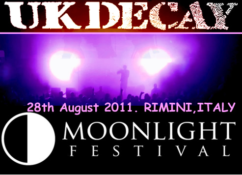 UK Decay live @ Moonlight Festival. Rimini, Italy. Sunday August 28th, 2011