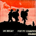 For My Country/Unwind: UK Decay;Fresh Records: 1980; front